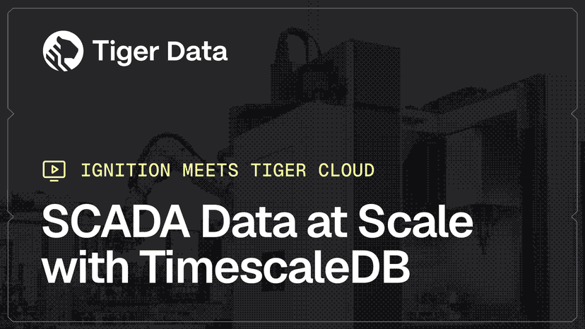 Ignition Meets Tiger Cloud: SCADA Data at Scale with TimescaleDB