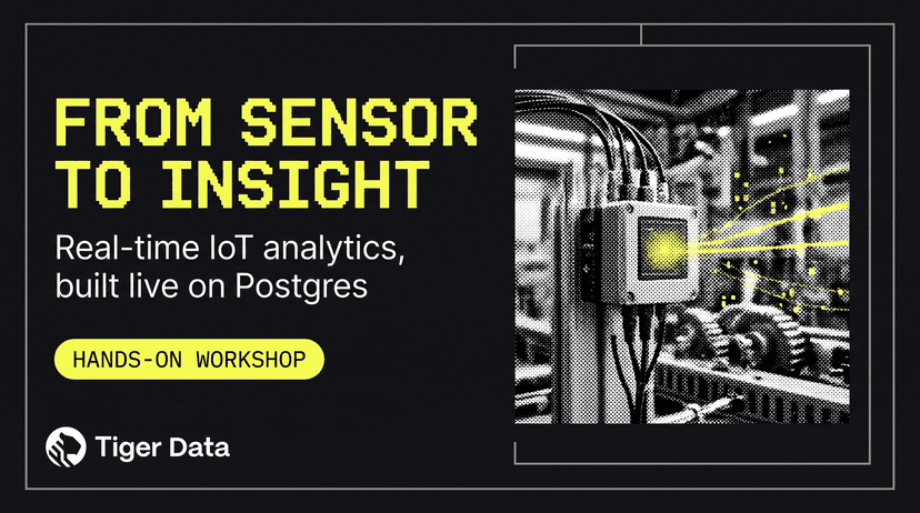 From Sensor to Insight: Real-Time IoT Analytics with TimescaleDB August 19